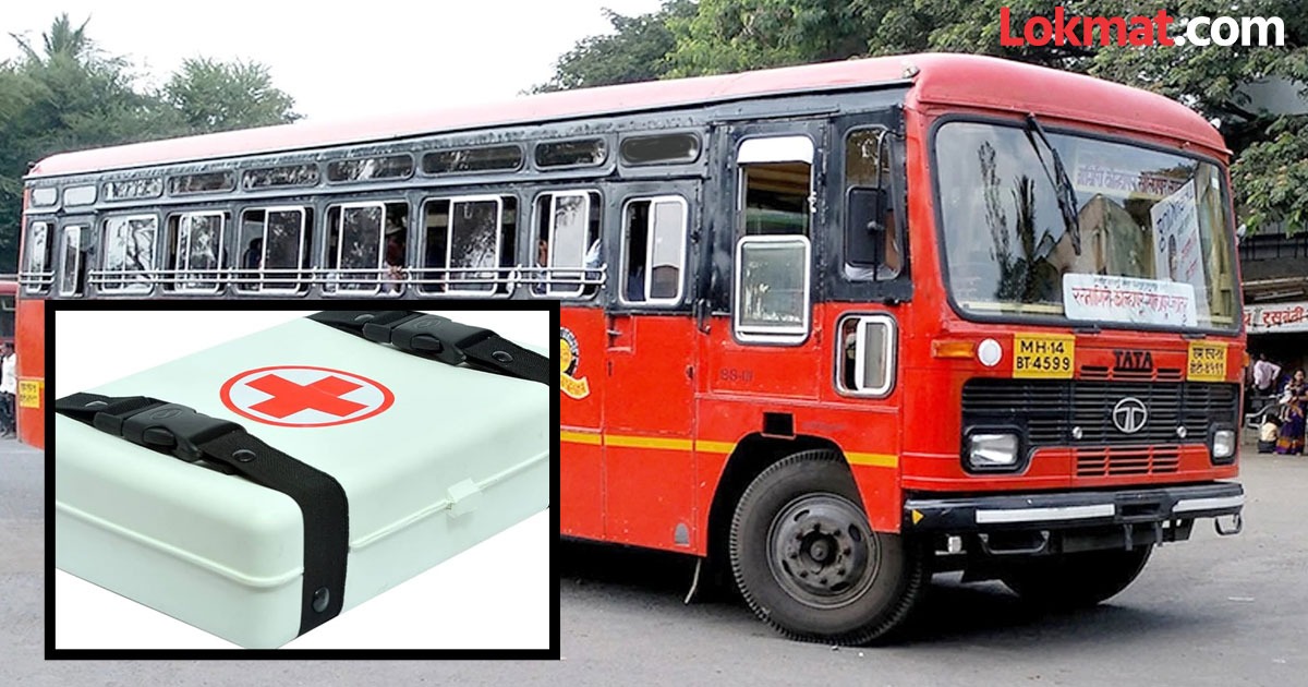 एसटीतल्या प्रथमोपचार पेट्यांवरच उपचाराची गरज; एसटीत फर्स्ट एड असणे