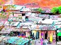 झोपडपट्ट्यांना सरंक्षण देण्याचा निर्णय कागदावरच - Marathi News | The decision to give protection to slums is on paper | Latest chandrapur News at Lokmat.com
