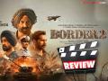 Border 2 Review: 'बॉर्डर' खूप आवडला होता, त्यांना 'बॉर्डर २' आवडेल का?; वाचा सिनेमाचा रिव्ह्यू  - Marathi News | | Latest filmy News at Lokmat.com