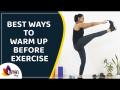 Best Way To Warm Up Before Exercise | Warm Up Routine Before Workout | Lokmat Sakhi - Marathi News | Best Way To Warm Up Before Exercise | Warm Up Routine Before Workout | Lokmat Sakhi | Latest sakhi Videos at Lokmat.com