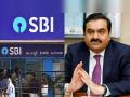 अदानी समूहावर SBI च्या कर्जाचा हिमालय, बँकेनं स्वतःच सांगितलं, किती आहे ओझं - Marathi News | sbi has above 2 billion dollar loans gautam adani group bank said how much know about detail | Latest business News at Lokmat.com