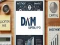 DAM Capital Advisors IPO ला तुफान प्रतिसाद; GMP बनला रॉकेट, पटापट चेक करा डिटेल्स - Marathi News | DAM Capital Advisors IPO receives overwhelming response GMP becomes a rocket check the details quickly | Latest business News at Lokmat.com