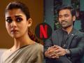 Nayanthara Dhanush Controversy: अखेर धनुषने केस जिंकली! नयनताराला मोठा धक्का, नेटफ्लिक्सला द्यावे लागणार इतके कोटी - Marathi News | Dhanush won copyright case against netflix india nayanthara documentry controversy | Latest filmy News at Lokmat.com