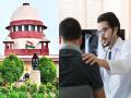Supreme Court: डॉक्टरी सेवेविरोधात ग्राहक म्हणून दाद मागता येणार; सर्वोच्च न्यायालयाचा मोठा निर्णय - Marathi News | Supreme Court: appeal against medical services as a consumer Protection Act; Big decision of the Supreme Court on Healthcare services | Latest national News at Lokmat.com