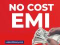 'नो-कॉस्ट ईएमआय'च्या मोहात पडल्यास लागेल खिशाला कात्री, ग्राहकांनी काय करावे? - Marathi News | If you fall for the temptation of 'no-cost EMI', you will have to cut your pocket, what should customers do? | Latest business News at Lokmat.com