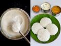 इडल्या फुलत नाहीत-कडक होतात? डाळ-तांदूळ वाटताना ‘हा’ पदार्थ मिसळा; सॉफ्ट होतील इडल्या - Marathi News | How To Make Idli Batter Know Secret Recipe To Prepare Idli : How To Make Idli Perfect Way | Latest sakhi News at Lokmat.com