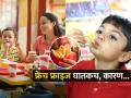 तुमची मुले सतत फ्रेंच फ्राइज खातात? तज्ज्ञ सांगतात, फक्त एकदा फ्राइज खाल्ले तरी.. - Marathi News | Disadvantages of French fries : Are your kids eating french fries all the time? Experts say, even if you eat fries only once.. | Latest sakhi News at Lokmat.com