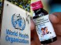 छिंदवाडा'मध्ये झालेल्या मुलांच्या मृत्यूवर 'WHO' ने कडक कारवाई केली; या तीन सिरपबाबत इशारा दिला - Marathi News | WHO takes strict action on deaths of children in Chhindwara; warns about these three syrups | Latest national News at Lokmat.com