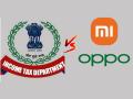 या दोन चिनी स्मार्टफोन कंपन्यांनी चुकीच्या पद्धतीने परदेशात पाठवले कोट्यवधी रुपये; 1,000 कोटी रुपयांच्या दंडाची शक्यता - Marathi News | Xiaomi oppo could face fine of rs 1000 crore for violations of income tax laws as per it department  | Latest tech News at Lokmat.com