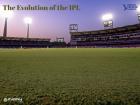 The Evolution of the IPL: देशांतर्गत टी-२० स्पर्धा ते ग्लोबल लीग, अशी यशस्वी होत गेली आयपीएल   