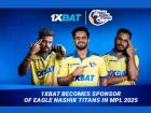 MPL 2025 मध्ये 1xBat बनला ईगल नाशिक टायटन्सचा प्रायोजक: भारतातील प्रादेशिक क्रिकेटच्या वाढीमधील गुंतवणूक