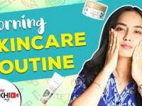 Morning Skincare Rout谋ne | Morning Skin Care For Glowing Skin | Morning Skin care Secrets