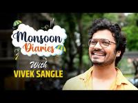 Monsoon Diaries Ep-1 with Vivek Sangle | पावसाळ्यातील धमाल आणि बरंच काही | Bhagya Dile Tu Mala