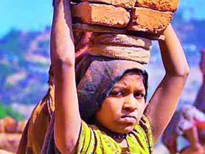 15 percent dependent on laborers | १५ टक्के बालक मजुरीवर आश्रित