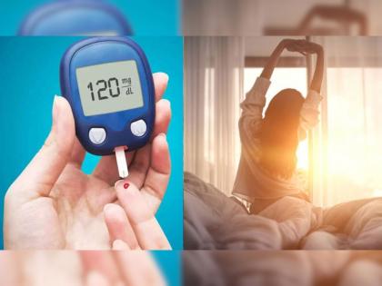 Symptoms of diabetes in Morning : symptoms of diabetes after waking up in the morning | सकाळी झोपेतून उठल्यावर लगेच दिसतात डायबिटीसही लक्षण, दुर्लक्ष करणं पडेल महागात