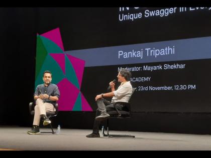 As we live in life, the characters we play are what we have to do in acting: Actor Pankaj Tripathi | जीवनात आम्ही जसे जगतो, जी पात्रे साकारतो तेच आम्हाला अभिनयात करावे लागते: पंकज त्रिपाठी