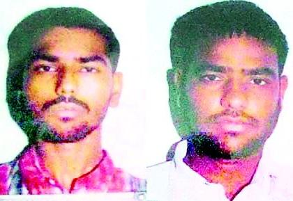 Both the accused are still absconding | दोन्ही आरोपी अद्याप फरारच