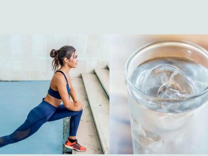 Workout Tips : Is cold water right or wrong after workout? | Workout Tips : वर्कआउटनंतर थंड पाणी पिणं फायदेशीर की नुकसानकारक? जाणून घ्या सत्य...