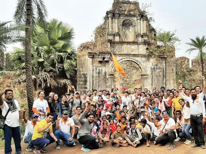 The scandalous and practice campaign of 'Our Vasai' | ‘आमची वसई’ची दुर्गभ्रमंती व अभ्यास मोहीम