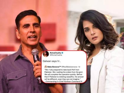 After insulting Indian soldiers, Akshay Kumar tweeted and give a strong reply to Richa Chadha | Akshay Kumar: सैनिकांचा अपमान झाल्यावर अक्षय कुमार खवळला, रिचा चढ्ढाला चांगलंच सुनावलं, म्हणाला...