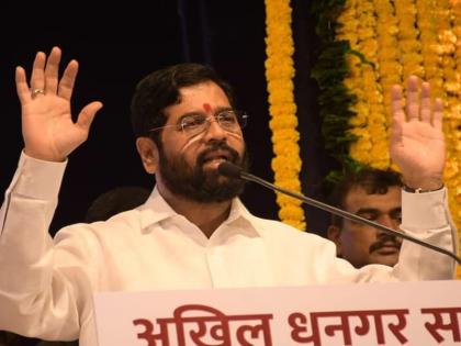 CM Eknath Shinde has assured the Dhangar community that justice will be given to the Dhangar community. | धनगर समाजाला न्याय देऊ; जे काही करायला हवं ते नक्की करणार, मुख्यमंत्र्यांचं आश्वासन