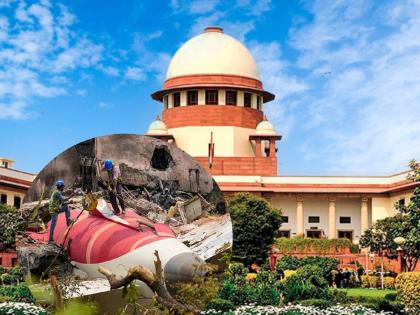 Air India Plane Crash Supreme Court sends notice to Central Government, says this about AAIB report | Air India Plane Crash : अहमदाबाद विमान अपघातावर मोठी अपडेट; सुप्रीम कोर्टाने केंद्र सरकारला नोटीस पाठवली, AAIB अहवालाबाबत सांगितली ही बाब