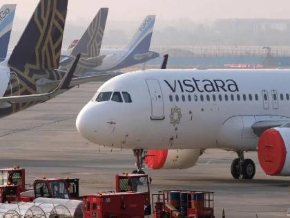 Major action by DGCA on Air Vistara; A fine of Rs 70 lakh was imposed | Air Vistara वर DGCA ची मोठी कारवाई; 70 लाख रुपयांचा दंड ठोठावला, 'हे' आहे कारण...