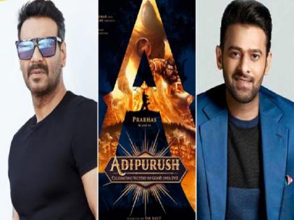 Will Ajay Devgn play the role of Ram or Ravana in Prabhas' Adipurush? Know the truth behind this | प्रभासच्या 'आदिपुरूष'मध्ये अजय देवगण निभावणार राम की रावणची भूमिका? जाणून घ्या याबद्दल