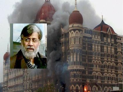 If Tahavur Rana gets death sentence will happy; reaction of Mumbai attack witness | तहव्वूर राणाला फाशीची शिक्षा झाल्यास आनंद, मुंबई हल्ल्यातील साक्षीदाराची प्रतिक्रिया