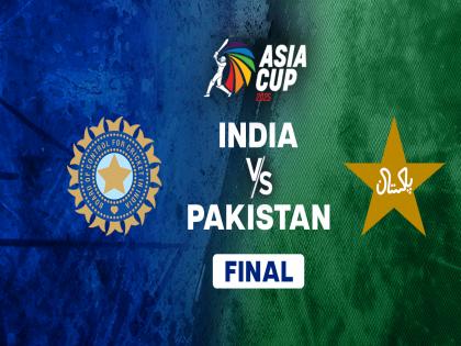 War again today; India-Pakistan will clash in the Asia Cup final! | आज पुन्हा युद्ध; आशिया चषक फायनलमध्ये भारत-पाक भिडणार!