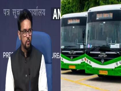 modi cabinet meeting approval of pm e bus service 10000 buses, anurag thakur press conference | देशातील १०० शहरांमध्ये १० हजार नवीन इलेक्ट्रिक बस धावणार; ५७ हजार कोटींच्या प्रकल्पाला मंजुरी