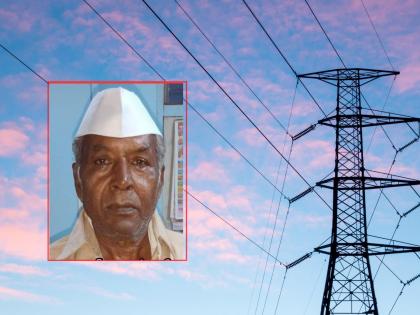 An old man who was going for shopping in the market died on the spot after an electric wire fell on him | बाजारात खरेदीसाठी जाणाऱ्या वृद्धावर वीजेची तार पडून जागीच मृत्यू