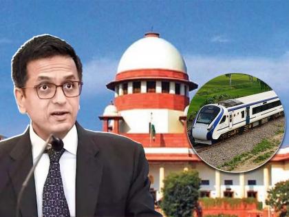 supreme court cji dy chandrachud rejects petition and slams appellant about vande bharat express halt plea | ‘वंदे भारत’ कुठे थांबवायची हेही आम्ही ठरवायचे का? CJI चंद्रचूड यांचा सवाल, वकिलांना सुनावले