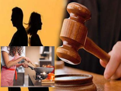 wife not knowing how to cook is not a ground for divorce says Kerala higcourt | 'पत्नीला स्वयंपाक येत नाही म्हणजे...'; न्यायालयानं पतीची घटस्फोट याचिका फेटाळली