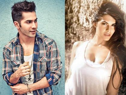 Varun and Jacqueline in 'ABCD3'? | ‘एबीसीडी ३’ मध्ये वरूण-जॅकलीन ?