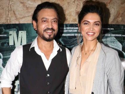 Deepika Padukone and Irfan Khan pairing again once again! | पुन्हा एकदा जमणार दीपिका पादुकोण आणि इरफान खानची जोडी!