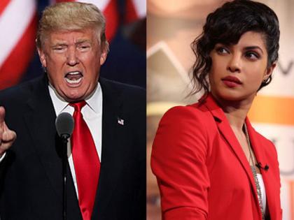 ... Now Priyanka Chopra also came out against Donald Trump on the field | ...आता डोनाल्ड ट्रम्पच्या विरोधात प्रियंका चोपडाही उतरली मैदानात