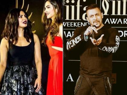 During the IIFA, Salman Khan laughs Priyanka and Deepika in front of everyone | ​IIFA दरम्यान सलमान खानने प्रियंका व दीपिकाची सर्वांसमोर उडविली खिल्ली