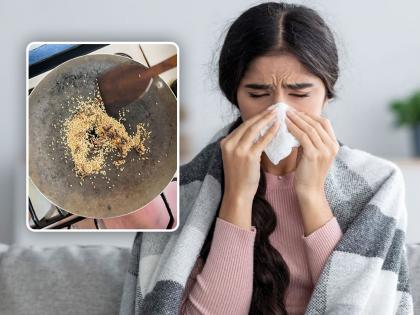 Instead of using Vicks do this natural remedy for cold, you will get benefit immediately! | व्हिक्स किंवा औषधं वापरण्याऐवजी सर्दीसाठी करा 'हा' नॅचरल उपाय, लहान मुलांनाही मिळेल फायदा!