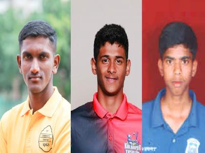 Kolhapur Aniket Nalvade, Shreyas Chavan, Abhishek Nishad selected for Maharashtra State Team for Under 23 CK Naidu Cup Cricket Tournament | कोल्हापूरच्या तिघा खेळाडूंची राज्य क्रिकेट संघात वर्णी