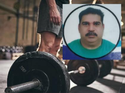 Power lifting champion Punjab international passes away in Aurangabad | पॉवर लिफ्टिंगचा चॅम्पियन पंजाबच्या आंतरराष्ट्रीय खेळाडूचे औरंगाबादमध्ये निधन