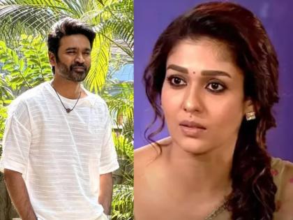 dhanush goes in high court against nayanthara regarding her documentary case | 'लेडी सुपरस्टार'च्या विरोधात धनुष थेट हायकोर्टात, 'नयनतारा' डॉक्युमेंटरीवरुन सुरु आहे वाद