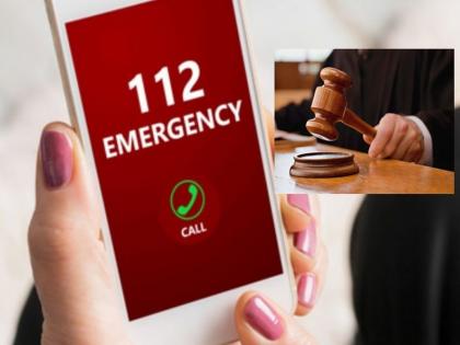 Called dial 112 and gave false information, called as many as 110 times, woman jailed for 6 months | डायल ११२ वर कॉल करून दिली खोटी माहिती, तब्बल ११० वेळा केला फोन, महिलेला ६ महिने कारावास