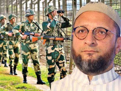 Does BSF jawans eat biryani and sleep Asaduddin Owaisi statement sparks controversy and Hindu organizations Will to protest in Delhi today | "BSF बिर्याणी खाऊन झोपते की काय? ओवेसींच्या वक्तव्याने चिघळला वाद; हिंदू संघटना आज उतरणार रस्त्यावर