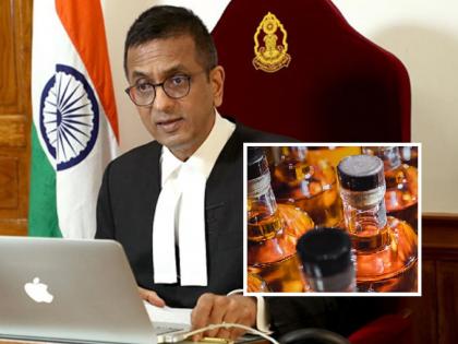 Supreme Court Chief Justice: whiskey-bottles-displayed-before-chief-justice-in-supreme-court-hearing | सुनावणीदरम्यान वकिलाने सुप्रीम कोर्टात आणल्या व्हिस्कीच्या बाटल्या; जस्टिस चंद्रचूड म्हणाले...