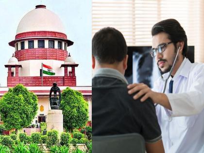 Supreme Court: appeal against medical services as a consumer Protection Act; Big decision of the Supreme Court on Healthcare services | Supreme Court: डॉक्टरी सेवेविरोधात ग्राहक म्हणून दाद मागता येणार; सर्वोच्च न्यायालयाचा मोठा निर्णय