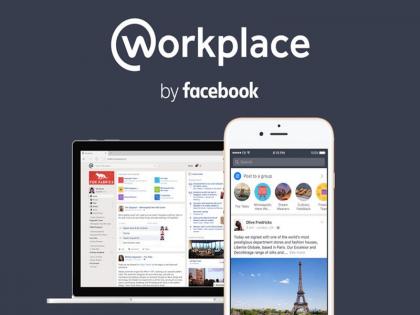 The Facebook Workplace is now available on the desktop | फेसबुक वर्कप्लेस आता डेस्कटॉपवरही उपलब्ध