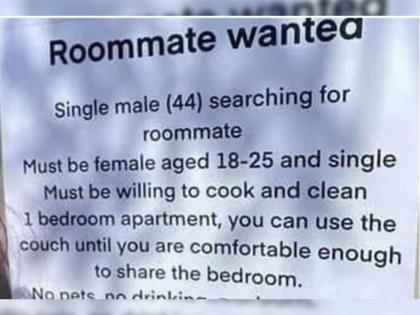 44 year old man advertisement for female room mate with weird conditions | वयस्कर माणसाला हवीय फक्त महिला रुममेट, त्यासाठी केली जाहिरात, अटी पाहुन नेटकरी चक्रावले