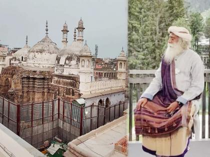 sadhguru reaction over gyanvapi mosque controversy said no point in talking about razed temples | Gyanvapi Mosque Controversy: “उद्‌ध्वस्त केलेल्या मंदिराविषयी आता बोलण्यात काहीही अर्थ नाही”: सद्गुरू