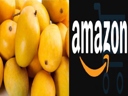 No need to go to the market to buy Hapus Mango, now you will get Hapus on Amazon | Alphonso mango: आता 'ॲमेझॉन'वर मिळणार ‘हापूस’